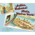 ¡Adiós, Habana! ¡Hola, Nueva York! (Good-Bye, Havana! Hola, New York!)