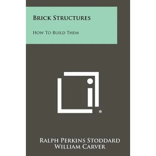Brick Structures: How to Build Them