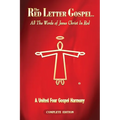 The Red Letter Gospel: All The Words of Jesus Christ in Red
