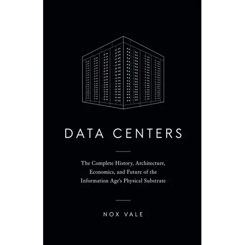 Data Centers: The Complete History