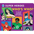 DC Super Heroes: Who's Who?, 25: Lift the Flaps to Reveal Super Heroes' Secret Identities!