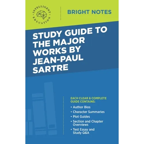 Study Guide to the Major Works by Jean-Paul Sartre