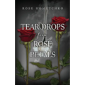 Teardrops from Rose Petals