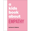 A Kids Book about Empathy
