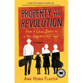 Property of the Revolution: From a Cuban Barrio to a New Hampshire Mill Town--A Memoir