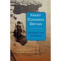 Mary Edwards Bryan: Her Early Life and Works