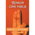 Renacer Como Pareja