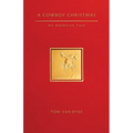 A Cowboy Christmas An American Tale