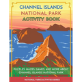 Channel Islands National Park Activity Book: Puzzles, Mazes, Games, and More About Channel Islands National Park