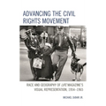Advancing the Civil Rights Movement: Race and Geography of Life Magazine's Visual Representation, 1954-1965