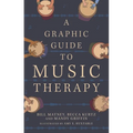 A Graphic Guide to Music Therapy