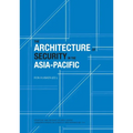 The Architecture of Security in the Asia-Pacific