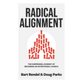 Radical Alignment: The Surprising Journey of Becoming an Intentional Church