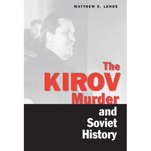 Kirov Murder and Soviet History