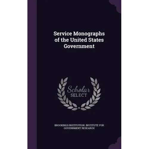 Service Monographs of the United States Government