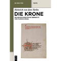 Die Krone: Unter Mitarbeit Von Alfred Ebenbauer Ins Neuhochdeutsche Übersetzt Von Florian Kragl