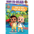 This Is the Way We Play: Ready-To-Read Ready-To-Go!