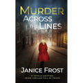 MURDER ACROSS THE LINES a totally gripping crime thriller full of twists