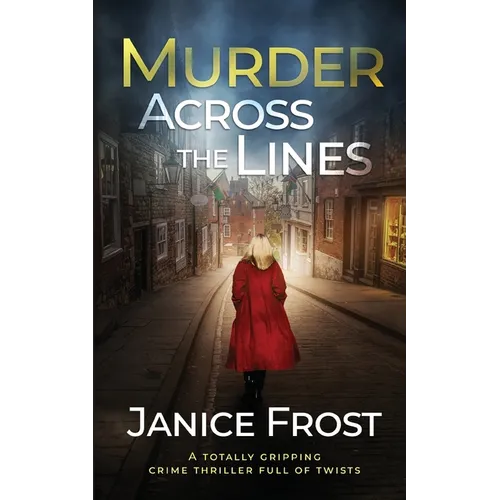 MURDER ACROSS THE LINES a totally gripping crime thriller full of twists