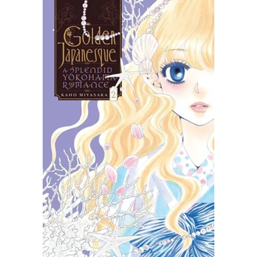Golden Japanesque: A Splendid Yokohama Romance, Vol. 2: Volume 2