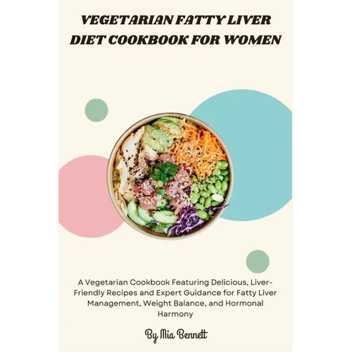 Vegetarian Fatty Liver Diet Cookbook for Women