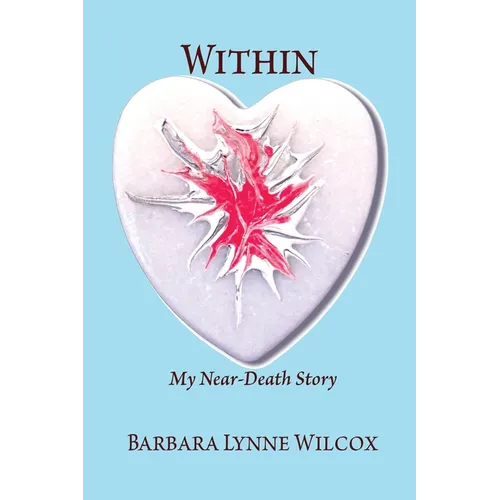 Within: My Near-Death Story