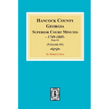 Hancock County, Georgia Superior Court Minutes, 1794-1805. (Volume #1)