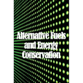 Alternative Fuels and Energy Conservation: Alternative EnergyThe Hydrogen Future