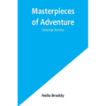 Masterpieces of Adventure-Oriental Stories