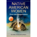 Native American Women: Three who changed history