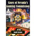 Cases of Nevada's Gaming Commission: Decades of over 100 real-life Gambling Violations