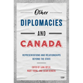Other Diplomacies and Canada: Representations and Relationships Beyond the State