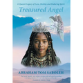 Treasured Angel: A Queen's Legacy of Love, Destiny and Enduring Spirit