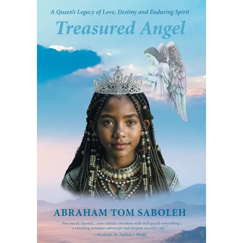 Treasured Angel: A Queen's Legacy of Love, Destiny and Enduring Spirit