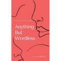 Anything But Wordless