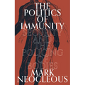 The Politics of Immunity: Security and the Policing of Bodies