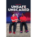 Unsafe Unscared