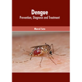 Dengue: Prevention, Diagnosis and Treatment