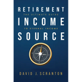 Retirement Income Source: The Ultimate Guide to Eternal Income