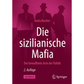 Die Sizilianische Mafia: Der Bewaffnete Arm Der Politik