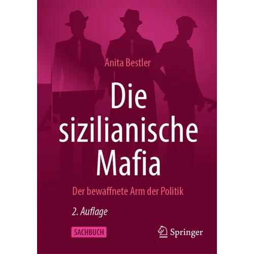 Die Sizilianische Mafia: Der Bewaffnete Arm Der Politik