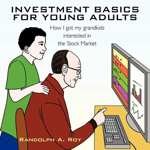 Investment Basics for Young Adults: How I got my grandkids interested in the Stock Market