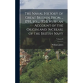 The Naval History of Great Britain, From ... 1793, to ... 1820, With an Account of the Origin and Increase of the British Navy; Volume 6
