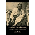 A Particular Line of Reasoning: The Origin of Systemic White Supremacy