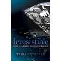 Irresistible: Focus Your Energy, Experience True Love