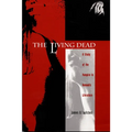The Living Dead: A Study of the Vampire in Romantic Literature