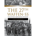 The 27th Waffen-SS Volunteer Grenadier Division Langemarck: An Illustrated History