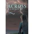Across a Broken Sky