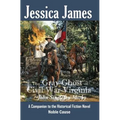 The Gray Ghost of Civil War Virginia: John Singleton Mosby: A Companion to Jessica James' Historical Fiction Novel NOBLE CAUSE