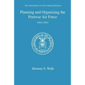 Planning and Organizing the Postwar Air Force
